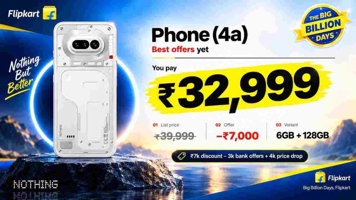 Nothing Phone 4a price during Flipkart BBD 2026 from ₹32,999 with 50MP periscope telephoto