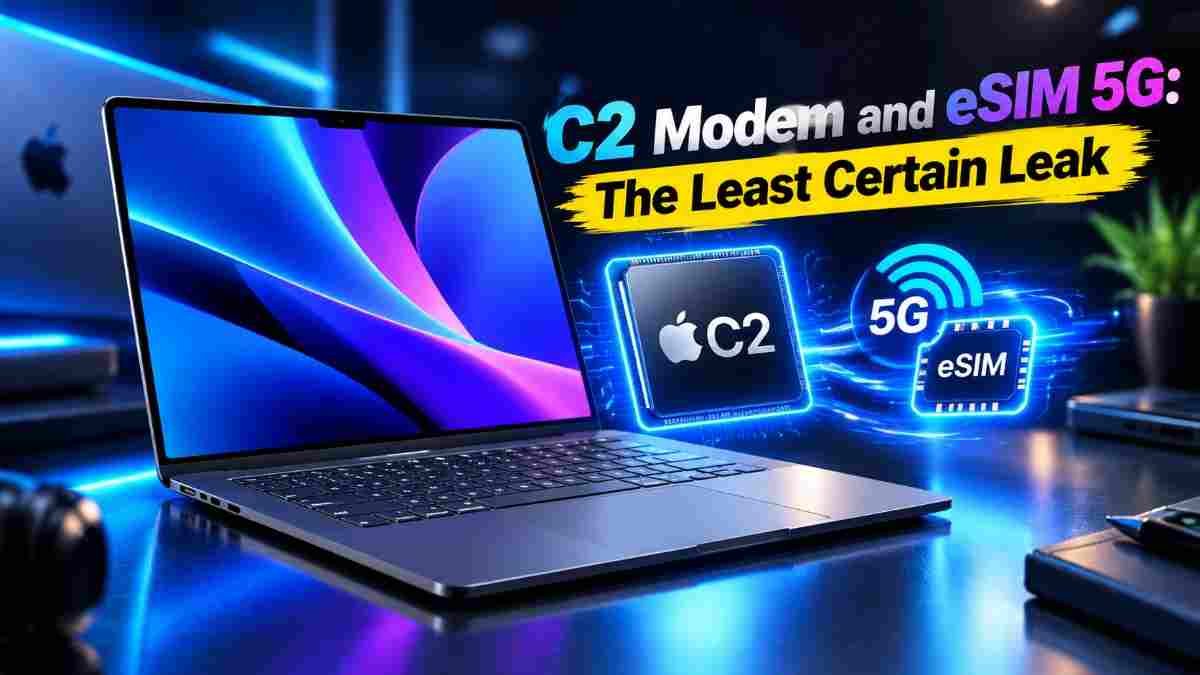 Apple MacBook C2 modem eSIM 5G connectivity leak